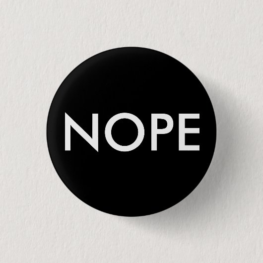 Nope, nicht heute! button (Vorderseite)
