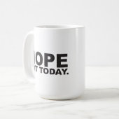 Nope nicht heute Kaffee Tasse (Vorderseite Links)