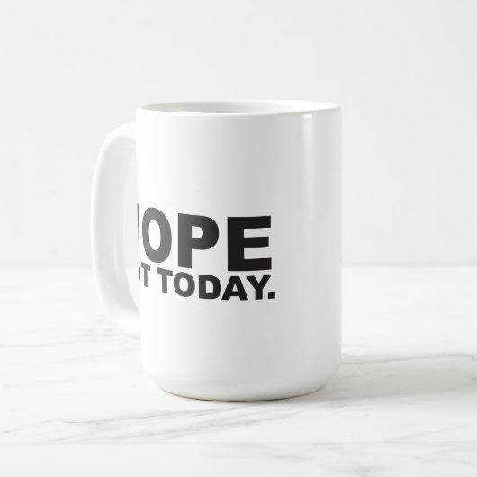 Nope nicht heute Kaffee Tasse (Vorderseite Links)