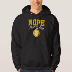 Nope nicht heute Satan nicht Morgen auch Lazy Sund Hoodie