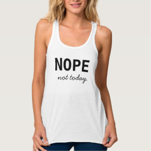 Nope. Nicht heute Tank Top