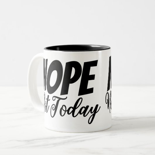 Nope nicht heute Tasse (Vorderseite Links)