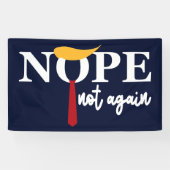 Nope nicht wieder | Anti-Trump-Präsidentschaftswah Banner (Horizontal)