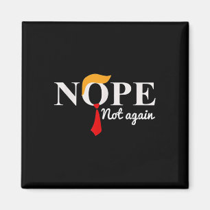 Nope nicht wieder Funny Donald Trump Magnet