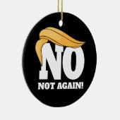 Nope nicht wieder gegen Trump Keramik Ornament (Rechts)
