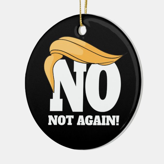 Nope nicht wieder gegen Trump Keramik Ornament (Links)