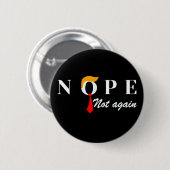 Nope nicht wieder lustig Trump Nope nicht wieder Button (Vorne & Hinten)