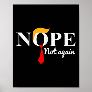 Nope nicht wieder lustig Trump Poster