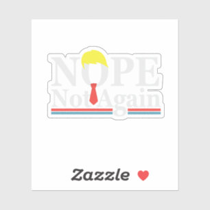 Nope Nicht wieder lustige Präsidentschaft Republik Aufkleber