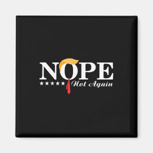 Nope nicht wieder lustige Trump politische Wahl 20 Magnet