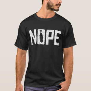 Nope No Wars Protest Sign T-Shirt