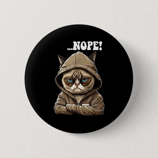 Nope! Nope - Employee Work Colleagues Teenager Cat Button (Vorderseite)