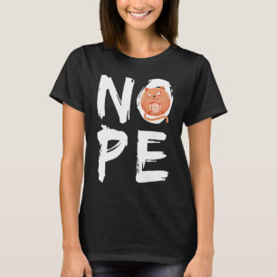Nope Not Cat Lazy Grumpy Niedlich Kitten Cat T-Shirt