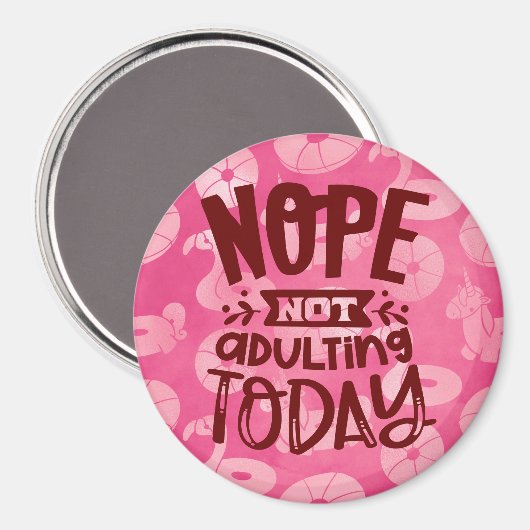 Nope not Erwachsene heute rosa Schwimmbeckenflöten Magnet (Vorderseite/Rückseite)