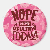 Nope not Erwachsene heute rosa Schwimmbeckenflöten Magnet (Vorne)