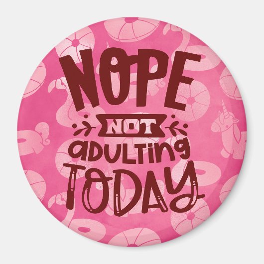 Nope not Erwachsene heute rosa Schwimmbeckenflöten Magnet (Vorne)