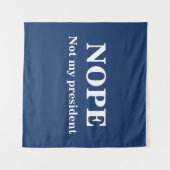 NOPE Not my president customizable Wandteppich (Vorderseite (Horizontal))
