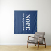 NOPE Not my president customizable Wandteppich (Beispiel (Horizontal))