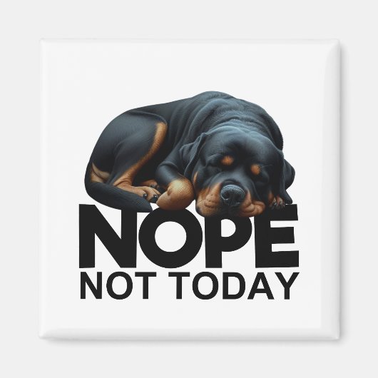 Nope Not Rottweiler Magnet (Vorne)