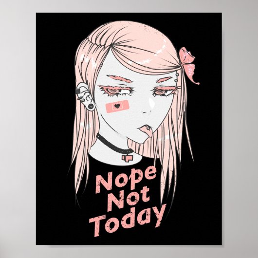 Nope Not Today Anime Girl Poster (Vorne)