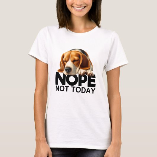 Nope Not Today Beagle T-Shirt (Vorderseite)