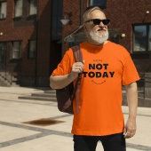 Nope not Today Black Minimalistische Zitate T-Shirt