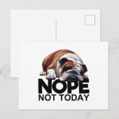 Nope Not Today Bulldog Postkarte (Vorne/Hinten)