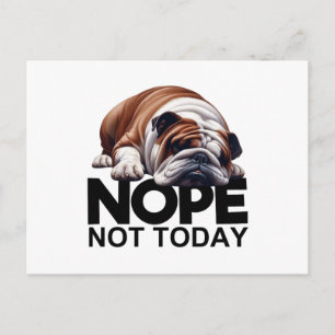 Nope Not Today Bulldog Postkarte