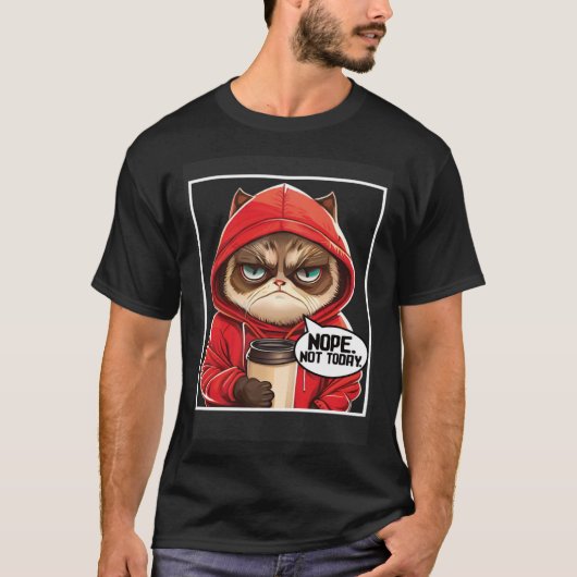 Nope not Today Cat I Lazy Cat Nope 1 T-Shirt (Vorderseite)