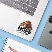 Nope Not Today Chocolate Labrador Aufkleber (Laptop mit iPhone)
