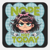 Nope not today Classic Square Stickers (Vorderseite)