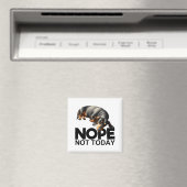 Nope Not Today Dackel Magnet (In Situ (Geschirrspüler))