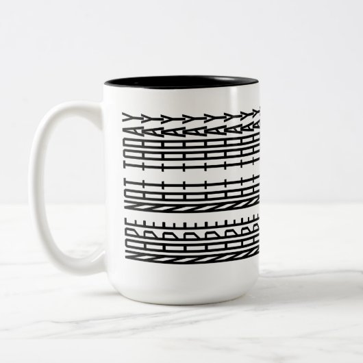 Nope Not Today Decorative Ornament Art Zweifarbige Tasse (Links)