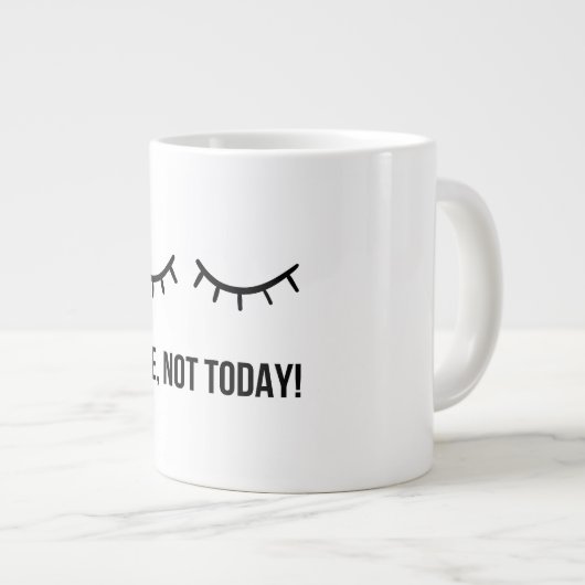 Nope, Not Today! – Funny Lazy Mood Coffee Mug Jumbo-Tasse (Vorderseite Rechts)