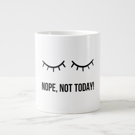 Nope, Not Today! – Funny Lazy Mood Coffee Mug Jumbo-Tasse (Vorderseite)