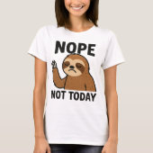 Nope Not Today – Funny Lazy Sloth Graphic Tee (Vorderseite)