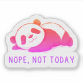 Nope, Not Today Funny Panda  Aufkleber (Vorderseite)