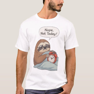 “Nope, Not Today” Funny Sloth T-Shirt – Lazy Vibes