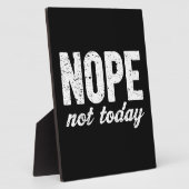 Nope not Today Grunge Effect Fotoplatte (Seite)