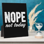 Nope not Today Grunge Effect Fotoplatte (Seite)