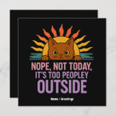 Nope not Today is too people out Funny Cat Einladung (Vorne/Hinten)