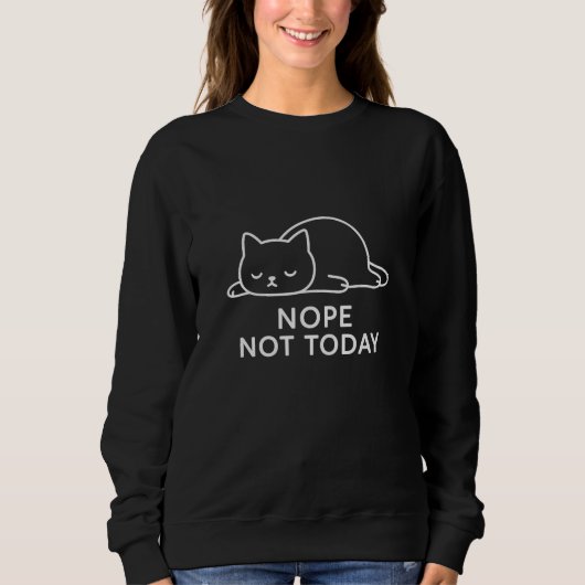 Nope Not Today Lazy Cat Minimalist Design Sweatshirt (Vorderseite)