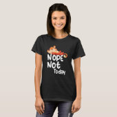 Nope Not Today Lazy Tiger Animal T-Shirt (Vorne ganz)