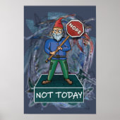 Nope Not Today mematuring Grumpy Gnome poster (Vorne)