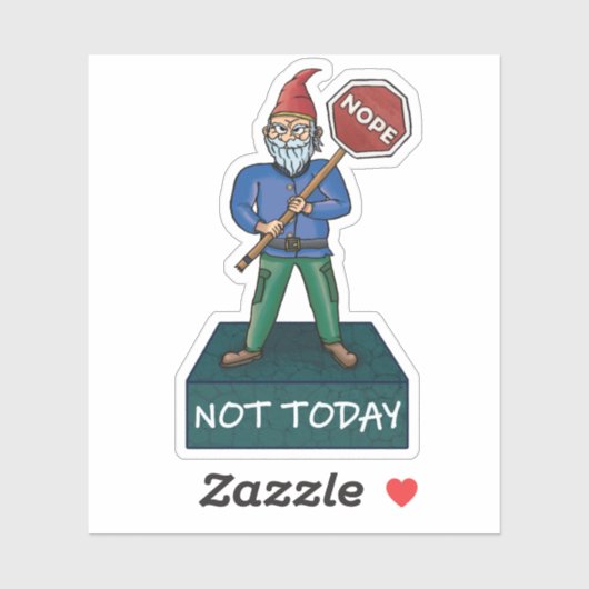 Nope not today meme with Grumpy Gnome Aufkleber (Blatt)