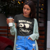 Nope Not Today Müred Panda Bear T-Shirt