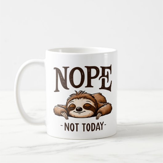 "Nope, Not Today" Niedlicher, sonniger Schlaf Kaffeetasse (Links)