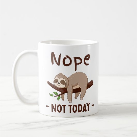 Nope not today sloh , Funny Kaffeetasse (Links)