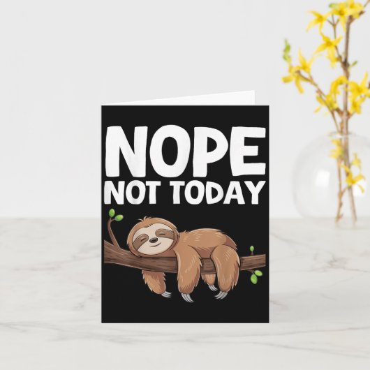 Nope Not Today Sloth Karte (Gelbe Blume)