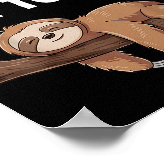 Nope Not Today Sloth Poster (Ecke)